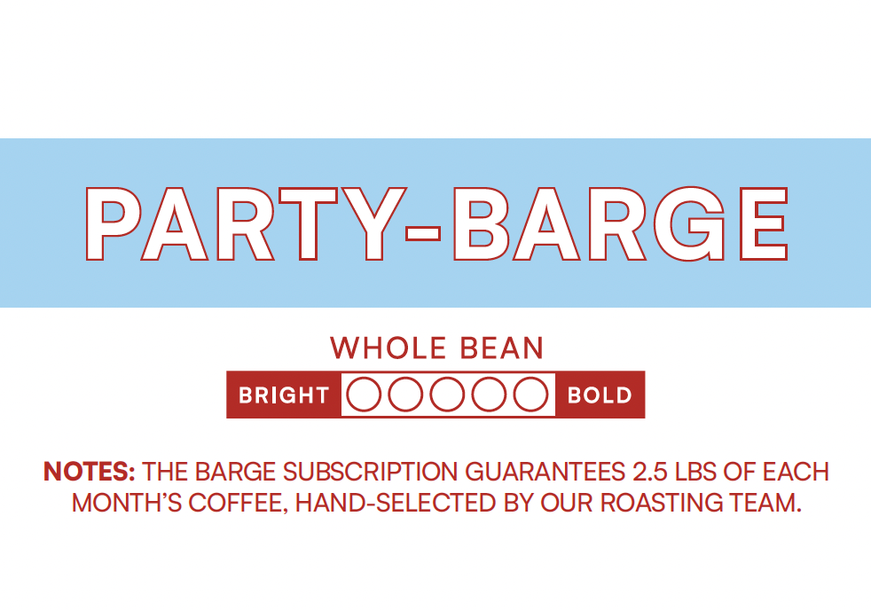 Coffee of the Month: Party-Barge (2.5lb)