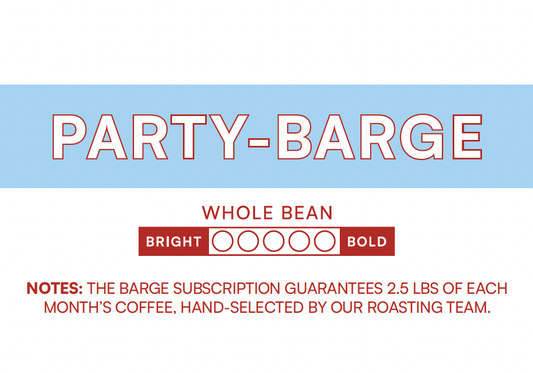 Coffee of the Month: Party-Barge (2.5lb)